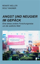 Renat Müller, Renate Müller, Wolf Wagner - Angst und Neugier im Gepäck
