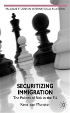 Kenneth A Loparo, Kenneth A. Loparo, R. van Munster, Rens Van Munster, Rens Van Munster - Securitizing Immigration