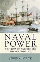 Jeremy Black, Professor Jeremy Black - Naval Power