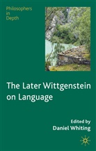 Daniel Whiting, Whiting, D Whiting, D. Whiting, Daniel Whiting - Later Wittgenstein on Language