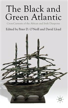 Peter D. Lloyd O''''neill, Lloyd, Lloyd, D. Lloyd, David Lloyd, O'neill... - Black and Green Atlantic