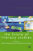 Mike Baynham, Mike Prinsloo Baynham, Mastin Prinsloo, Baynham, M Baynham, M. Baynham... - Future of Literacy Studies