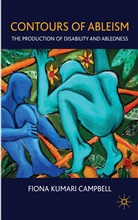 F Campbell, F. Campbell, Fiona Kumari Campbell, CAMPBELL FIONA KUMARI - Contours of Ableism