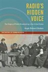 Hugh R. Slotten, Hugh Richard Slotten, SLOTTEN HUGH R - Radio''s Hidden Voice