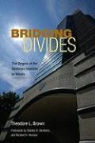 Theodore Brown, Theodore L. Brown - Bridging Divides