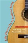 Robert Wells, Robert V. Wells - Life Flows on in Endless Song