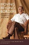 Alberto Lopez Pulido, Alberto Lopez De Alvarado Pulido, Alberto Lopez Driscoll De Alvarado Pulido, Barbara Driscoll de Alvarado, Barbara Driscoll de Alvarado, Alberto Lopez Pulido... - Moving Beyond Borders