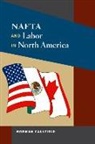 Norman Caulfield - Nafta and Labor in North America