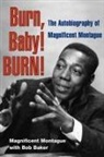 Bob Baker, Magnificent Montague, Bob Magnificent Montague Baker, Magnificent Montague, Magnificent Baker Montague, Nathaniel Montague - Burn, Baby! Burn!