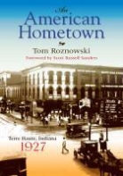 Tom Roznowski, Roznowski Tom, Foreword by Scott Russell Sanders Tom Ro - American Hometown