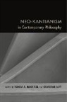 Sebastian Makkreel Luft, Rudolf A. Luft Makkreel, Edited by Rudolf a Makkreel and Sebastia, Sebastian Luft, Rudolf Makkreel, Rudolf A. Makkreel - Neo-Kantianism in Contemporary Philosophy