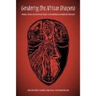 Judith A. Denzer Byfield, Judith A. Byfield, Laray Denzer, Anthea Morrison - Gendering the African Diaspora