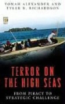 Yonah Alexander, Tyler B. Richardson, Alexander (EDT)/ Richardson Yonah, Yonah Alexander, Tyler Richardson, Tyler B. Richardson - Terror on the High Seas
