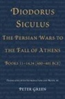 Diodorus, Siculus Diodorus, Peter Green - Diodorus Siculus, the Persian Wars to the Fall of Athens