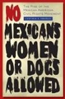 Cynthia Orozco, Cynthia E. Orozco - No Mexicans, Women, Or Dogs Allowed