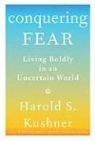 Harold S. Kushner - Conquering Fear