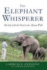 Lawrence Anthony, Lawrence/ Spence Anthony, Graham Spence - The Elephant Whisperer