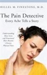 Hillel Finestone, Hillel M. Finestone - Pain Detective, Every Ache Tells a Story