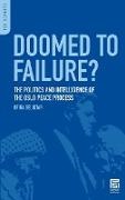 Ofira Seliktar - Doomed to Failure? - The Politics and Intelligence of the Oslo Peace Process