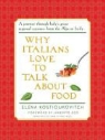 Elena Kostioukovitch, Elena/ Appel Kostioukovitch - Why Italians Love to Talk About Food