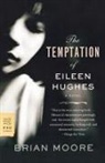 Brian Moore - The Temptation of Eileen Hughes