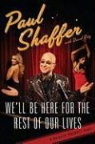 David Ritz, Paul Shaffer, Paul/ Ritz Shaffer - We'll Be Here for the Rest of Our Lives
