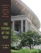 Steven W. Semes, Semes Steven W. - The Future of the Past