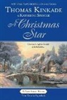 Thomas Kinkade, Thomas/ Spencer Kinkade, Katherine Spencer - A Christmas Star
