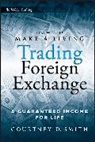 Smith, Courtney Smith, Smith Courtney - How to Make a Living Trading Foreign Exchange