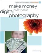 Erin Manning - Make Money With Your Digital Photography
