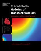 Ashim Datta, Ashim K. Rakesh Datta, Vineet Rakesh, Rakesh Vineet - Introduction to Modeling of Transport Processes