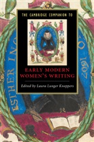 Laura Knoppers, Laura Lunger Knoppers, Laura Lunger Knoppers, Knoppers Laura Lunger - Cambridge Companion to Early Modern Women's Writing
