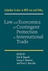 Kyle W Bagwell, Kyle W Bagwell, Kyle W. Bagwell, Kyle W. (Stanford University Bagwell, George A Bermann, George A. Bermann... - Law and Economics of Contingent Protection in International Trade