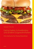 Sebastian Tetschke - Eating habbits-Schnellimbiss und andere Essgewohnheiten