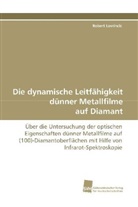 Robert Lovrincic - Die dynamische Leitfähigkeit dünner Metallfilme auf Diamant
