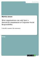 Martina Jansen - Most organisations can only have a rhetorical commitment to Corporate Social Responsibility