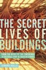 Edward Hollis - The Secret Lives of Buildings