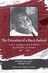 Bailey, D'Army Bailey, D'army/ Easson Bailey - The Education of a Black Radical