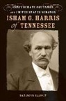 Sam Davis Elliott - Isham G. Harris of Tennessee