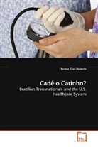 Teresa Eliot Roberts - Cadê o Carinho?