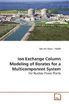 Jae Lee - Ion Exchange Column Modeling of Borates for a  Multicomponent System