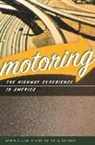 John Jakle, John A Jakle, John A. Jakle, John A. Sculle Jakle, John A./ Sculle Jakle, Keith Sculle... - Motoring