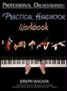 Joseph Wagner, Peter Lawrence Alexander, Massimo Tofone - Professional Orchestration: A Practical Handbook - Workbook