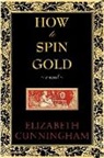 Elizabeth Cunniingham, Elizabeth Cunningham - How to Spin Gold