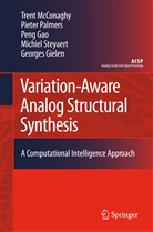 Peng Gao, Georges Gielen, Georges G. E. Gielen, Tren McConaghy, Trent McConaghy, Piete Palmers... - Variation-Aware Analog Structural Synthesis