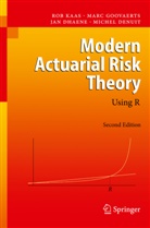 Michel Denuit, Jan Dhaene, Jan et al Dhaene, Mar Goovaerts, Marc Goovaerts, Ro Kaas... - Modern Actuarial Risk Theory
