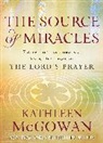 Kathleen McGowan - The Source of Miracles