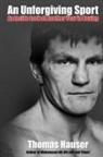 HAUSER, Thomas Hauser - An Unforgiving Sport