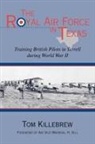 Tom Killebrew - The Royal Air Force in Texas