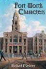 Richard F. Selcer - Fort Worth Characters